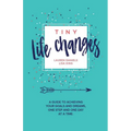 Tiny Life Changes: A Guide to Achieving Your Goals and Dreams One Step and One Day at a Time