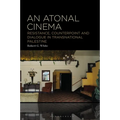 An Atonal Cinema: Resistance, Counterpoint and Dialogue in Transnational Palestine