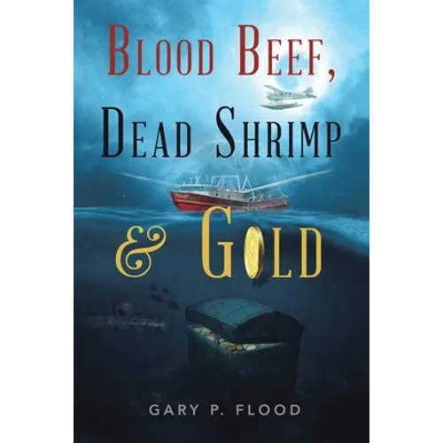 Blood Beef, Dead Shrimp & Gold