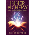 Inner Alchemy Energy Work and The Magic of the Body