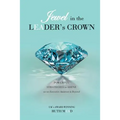 Jewel in the LEADER's CROWN: Powerful Strategies to Shine as an Executive Assistant & Beyond