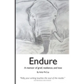 Endure: A Memoir of Grief, Resilience, and Love