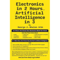 Electronics in 2 Hours...Artificial Intelligence in 3