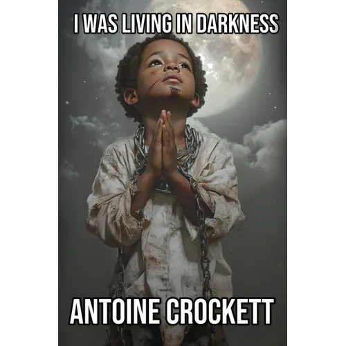 I Was Living in Darkness