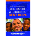 Even on Your Worst Day, You Can Be a Student's Best Hope