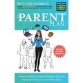 My Parent Plan: How to Create a Family Project Plan to Organize Your Life and Kids