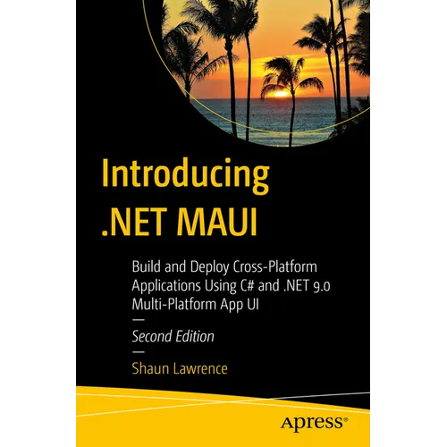 Introducing .Net Maui: Build and Deploy Cross-Platform Applications Using C# and .Net 9.0 Multi-Platform App Ui