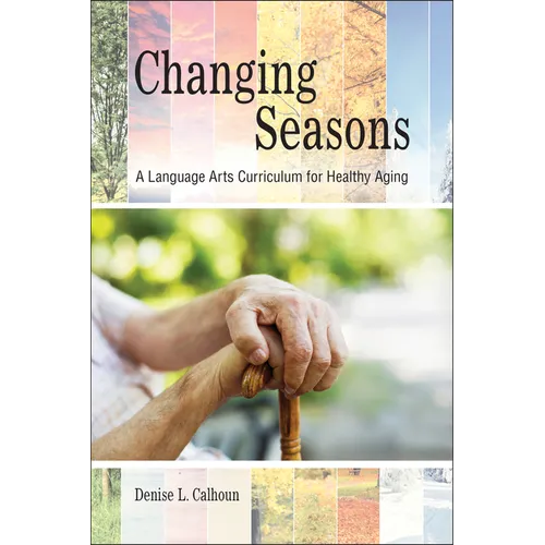 Changing Seasons: A Language Arts Curriculum for Healthy Aging
