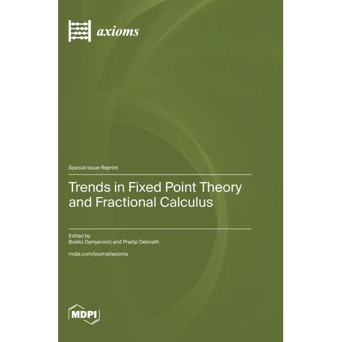 Trends in Fixed Point Theory and Fractional Calculus