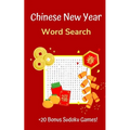 Chinese New Year Word Search: Puzzle Book for Adults and Teens with 20+ Games