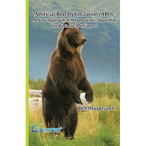 Artificial Bear Optimization (ABO): A New Approach of Metaheuristic Algorithm for Business Intelligence
