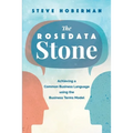 The Rosedata Stone: Achieving a Common Business Language using the Business Terms Model
