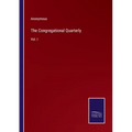 The Congregational Quarterly: Vol. I