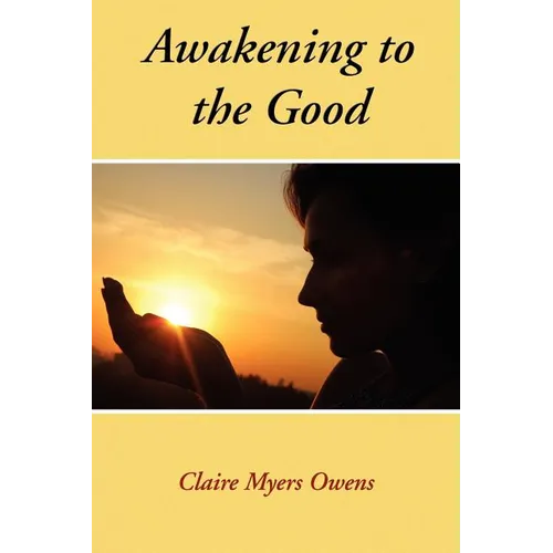 Awakening to the Good
