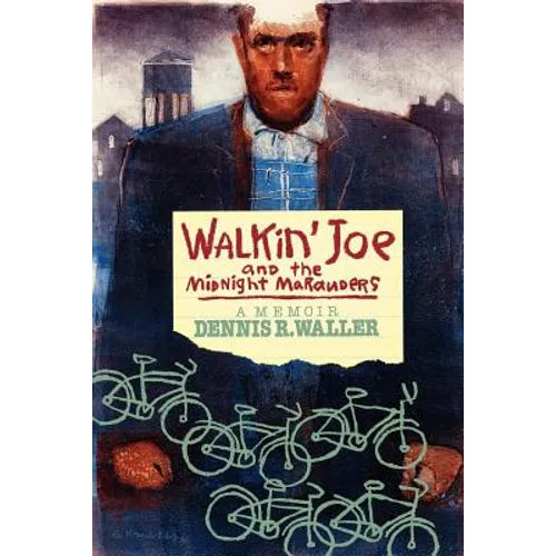 Walkin' Joe and The Midnight Marauders: A Memoir
