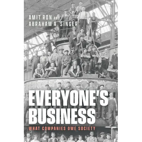 Everyone's Business: What Companies Owe Society