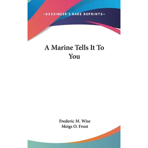 A Marine Tells It To You