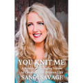 You Knit Me: A Memoir of Untangling Trauma to Create a God-Woven Life
