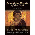 Behold the Beauty of the Lord: Praying with Icons