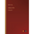 A Monk of Fife: in large print