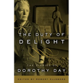 The Duty of Delight: The Diaries of Dorothy Day