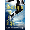 Sidestepping the 12 Steps: Using Metaphysical Principles to Move Beyond Addiction