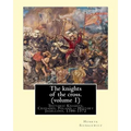 The knights of the cross. By: Henryk Sienkiewicz, translation from the polish: By: Jeremiah Curtin (1835-1906). VOLUME 1. Teutonic Knights, Crusades