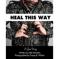 Heal This Way - A Love Story