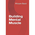 Building Mental Muscle
