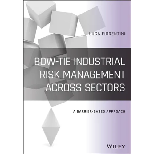 Bow-Tie Industrial Risk Management Across Sectors: A Barrier-Based Approach