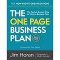 The One Page Business Plan for Non-Profit Organizations: The Fastest, Easiest Way to Write a Business Plan