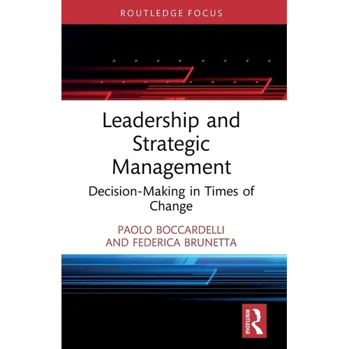Leadership and Strategic Management: Decision-Making in Times of Change