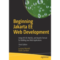 Beginning Jakarta Ee Web Development: Using Jsp, Jsf, Mysql, and Apache Tomcat for Building Java Web Applications