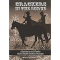 Crackers in the Scrub: Adventures and Stories About Florida's Cracker Cowboys
