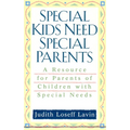 Special Kids Need Special Parents: A Resource for Parents of Children with Special Needs