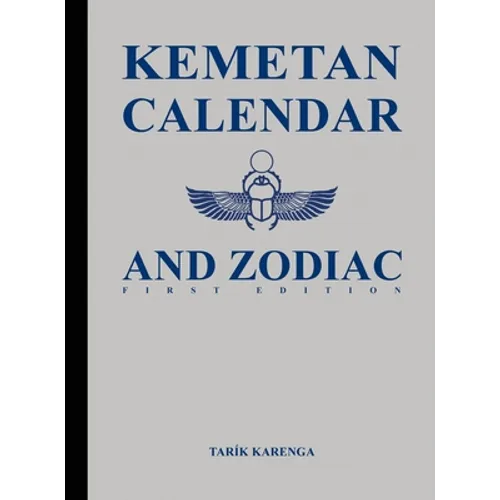 Kemetan Calendar and Zodiac, First Edition