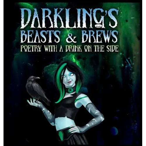 Darkling's Beasts and Brews: Poetry with a Drink on the Side