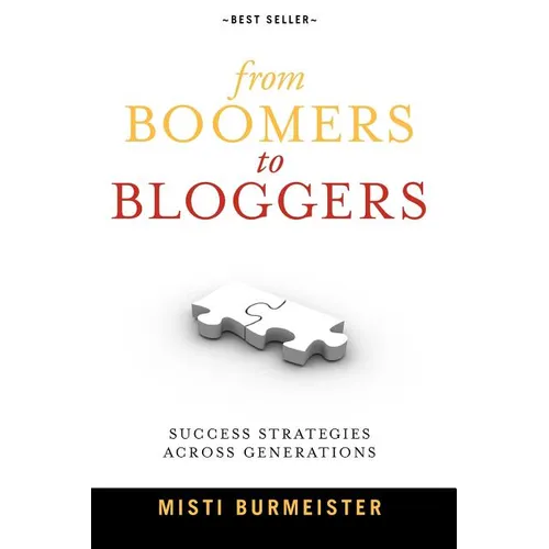 From Boomers to Bloggers: Success Strategies Across Generations