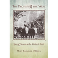The Promise of the West: Young Pioneers on the Overland Trails