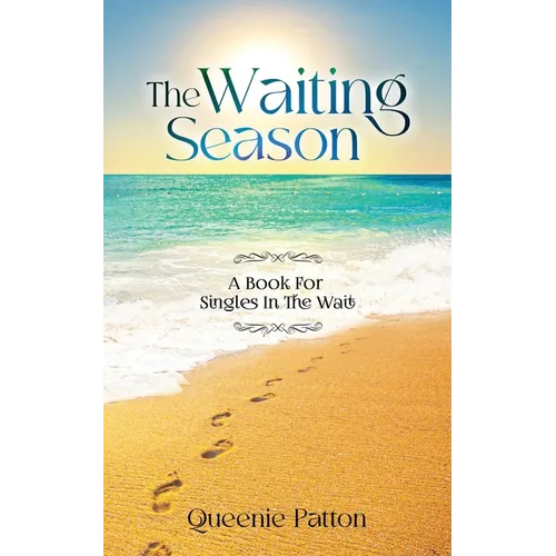 The Waiting Season: A Book For Singles In The Wait