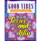 Good Vibes Coloring Book: An Adult Coloring Book Featuring Motivational and Positive Sayings With Beautiful Patterns For Relieving Stress & Relaxation - Paperback