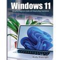 Windows 11 Simplified Beginners Guide with Step-by-Step Illustrations
