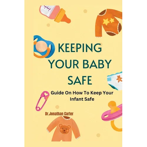 Keeping Your Baby Safe: Guide On How To Keep Your Infant Safe