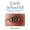 Earth School 101: Who we are, where we are and why we are here...