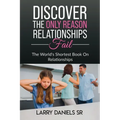 THE WORLD'S SHORTEST BOOK ON RELATIONSHIPS, Discover the ONLY reason relationships fail.