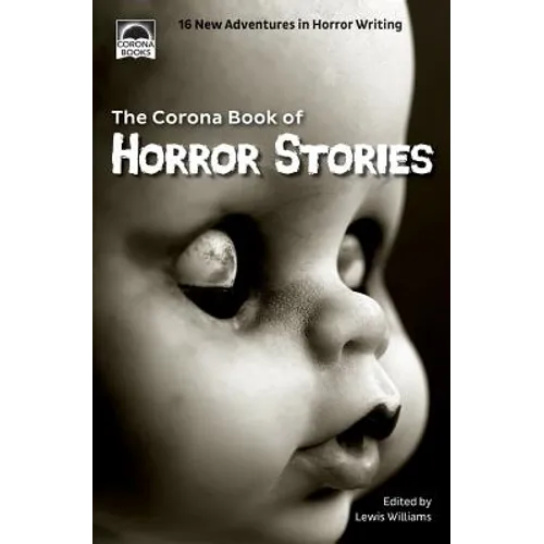 The Corona Book of Horror Stories: 16 New Adventures in Horror Writing