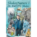 ShukerNature (Book 1): Antlered Elephants, Locust Dragons, and Other Cryptic Blog Beasts