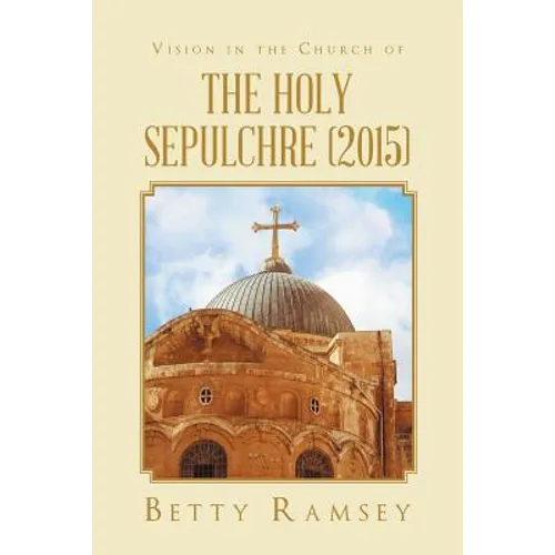 Vision in the Church of the Holy Sepulchre (2015)