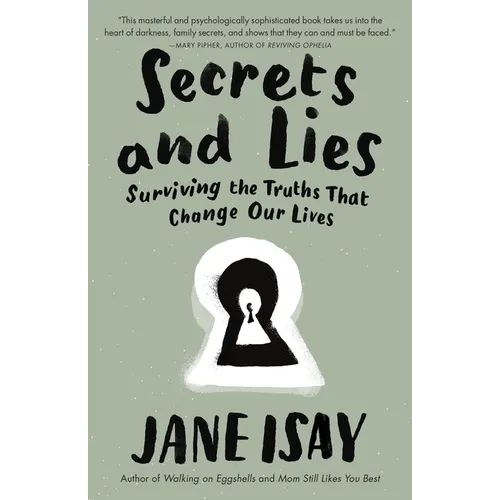 Secrets and Lies: Surviving the Truths That Change Our Lives