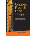 Copper, Fiber & Lean Times